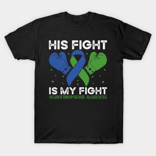 His Fight is My Fight Neurofibromatosis Awareness T-Shirt